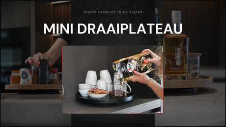 Musthave van Augustus: Gloednieuwe Mini Draaiplateau XS